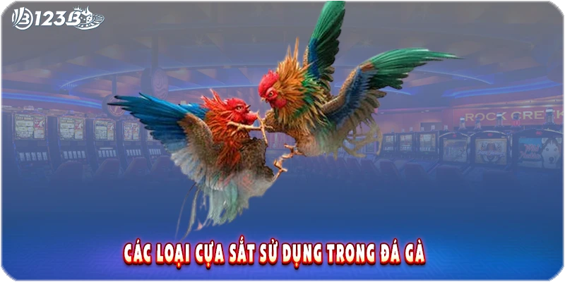 Các loại cựa sắt sử dụng trong đá gà