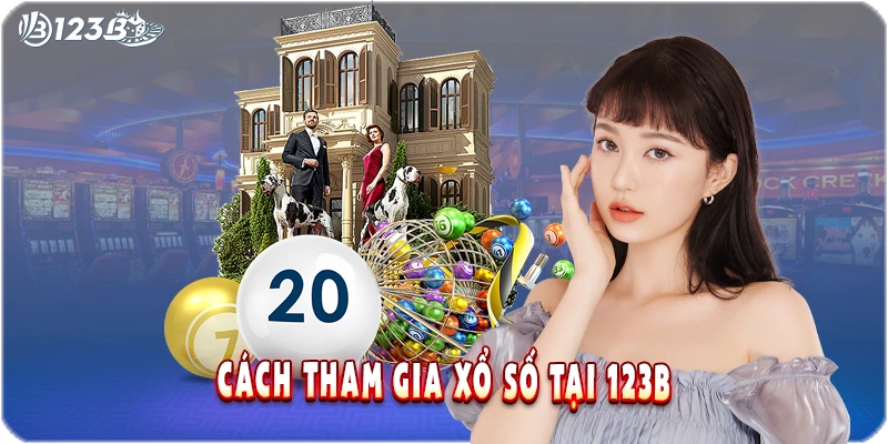 Cách tham gia xổ số tại 123b