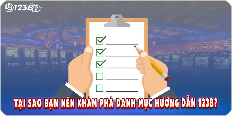 Tại sao bạn nên khám phá danh mục Hướng dẫn 123B?