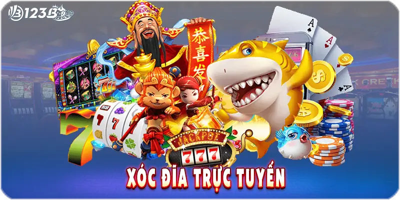 Xóc Đĩa Trực Tuyến 123B: Trải Nghiệm Cá Cược Hấp Dẫn 2025