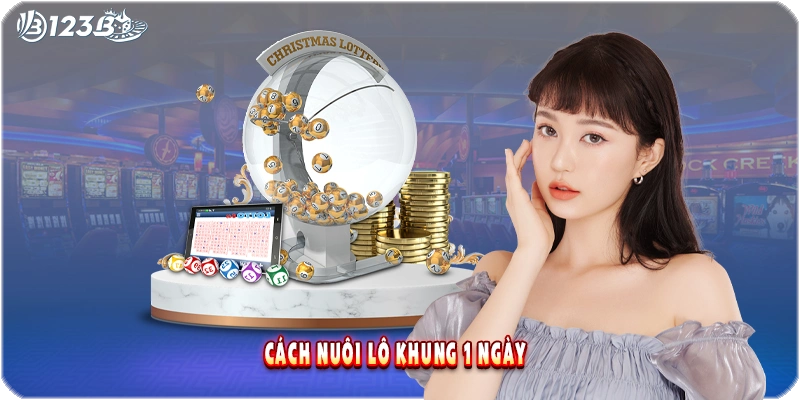 Cách nuôi lô khung 1 ngày – Chiến thuật hiệu quả giúp bạn thắng lớn